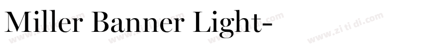 Miller Banner Light字体转换 Miller Banner Light字体转换